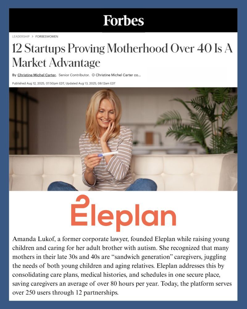 Eleplan, a founding member of CAN's Corporate Innovation Council, on being named as one of Forbes' "12 Startups Proving Motherhood Over 40 is a Market Advantage."