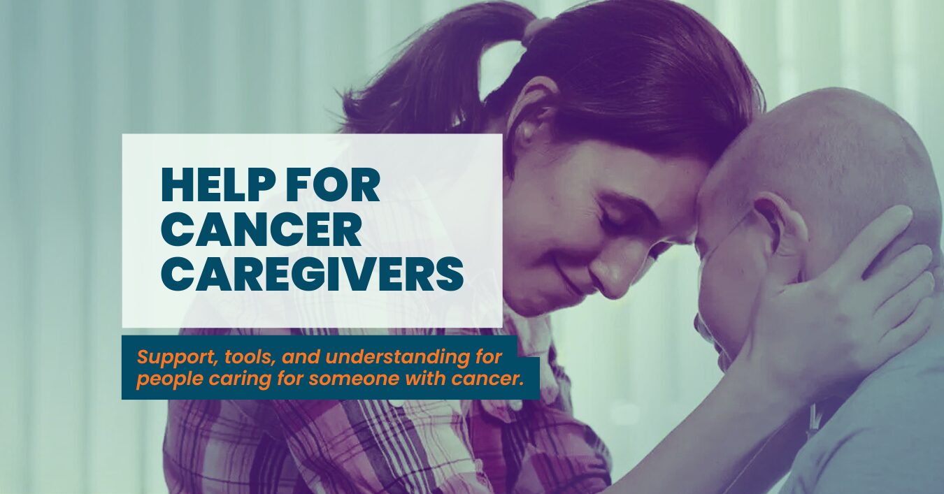 Help for Cancer Caregivers