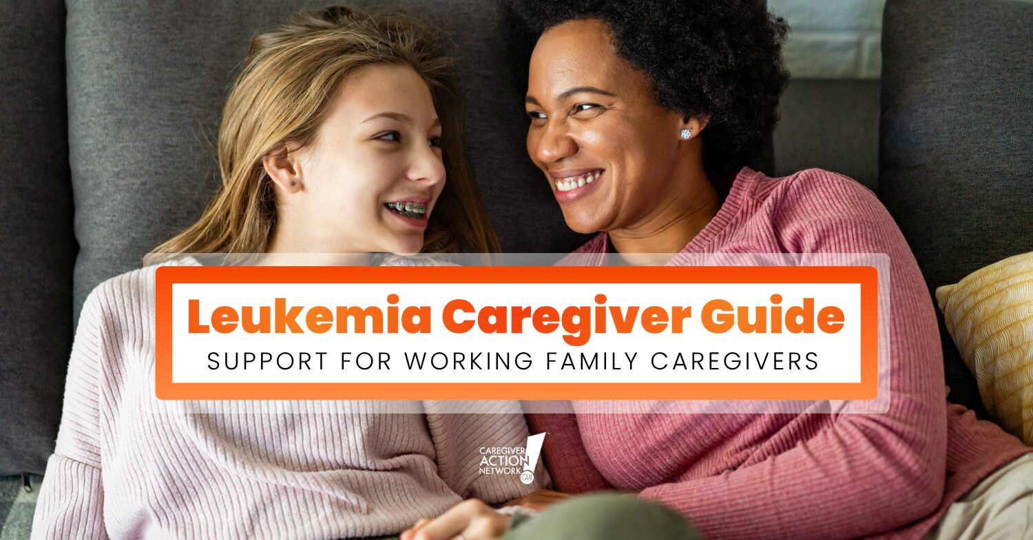 Leukemia Caregiver Guide: Support for Working Family Caregivers