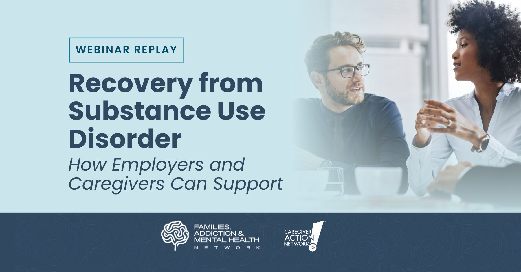 Recovery from Substance Use Disorder - Caregiver Webinar