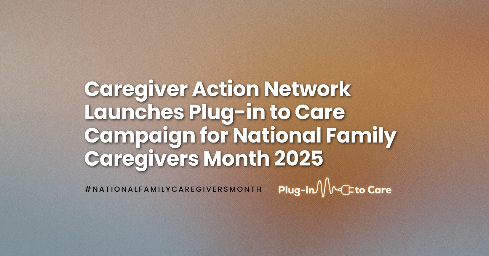 National Family Caregivers Month 2025