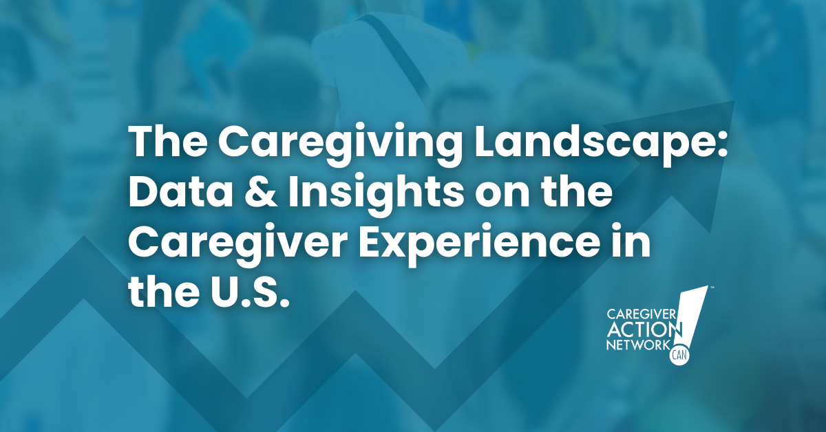 The Caregiving Landscape: Data & Insights on the Caregiver Exerience in the U.S.