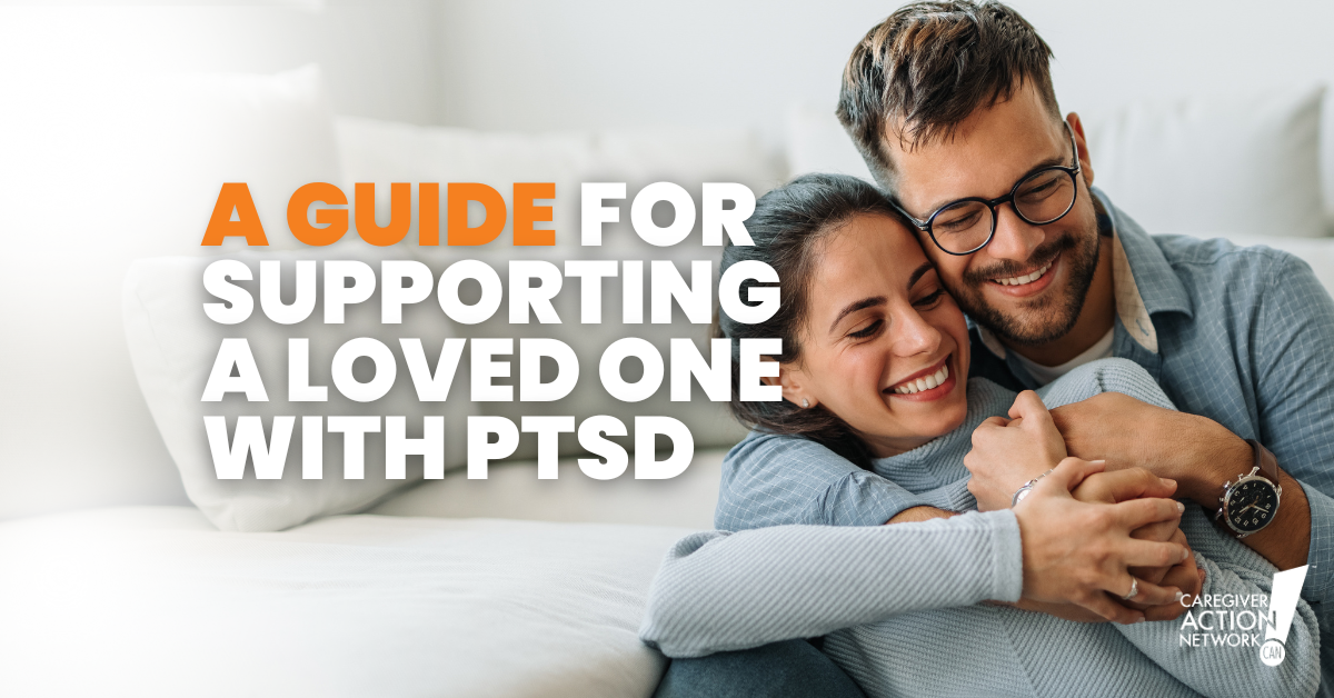 A Guide for Supporting a Loved One with PTSD