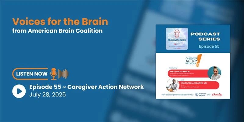 Voices of the Brain Podcast - Ep. 55, Caregiver Action Network - Listen Now